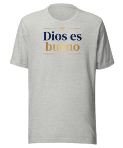 Dios es bueno Tee — God Is Good